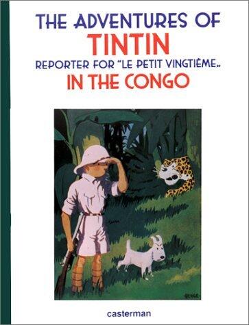 The adventures of Tintin, reporter for "Le petit vingtième", in the Congo