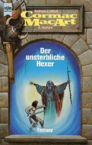 Der unsterbliche Hexer. Sechster Roman des Zyklus von Cormac MacArt.