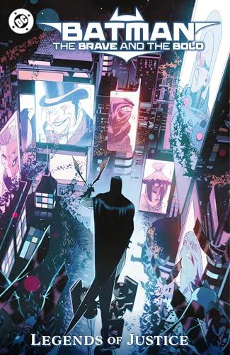 Batman: The Brave and the Bold: Legends of Justice (Batman: The Brave and the Bold