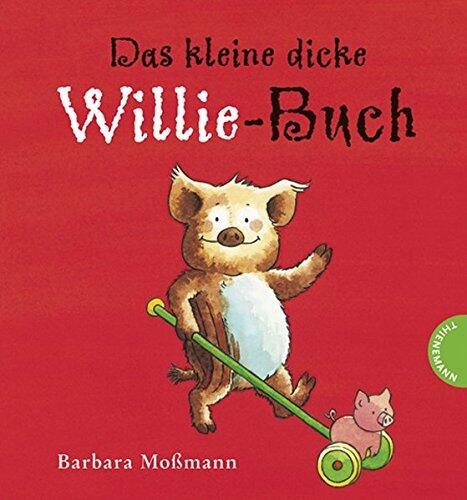 Das kleine dicke Willie-Buch