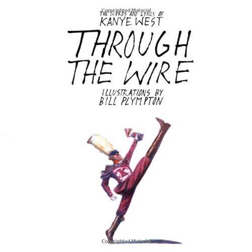 Through the Wire: Lyrics and Illuminations