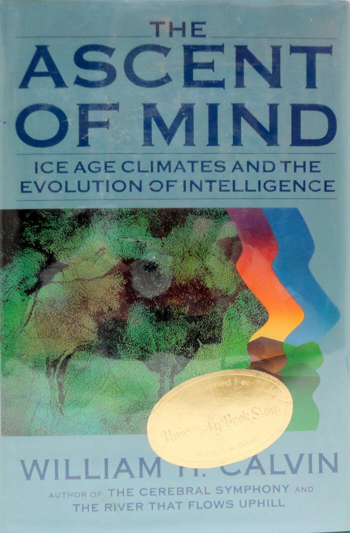 The Ascent of Mind. Ice Age Climates and the Evolution of Intelligence