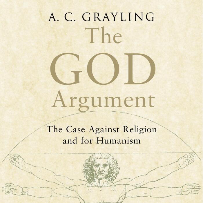 The God Argument: The Case Against Religion and for Humanism