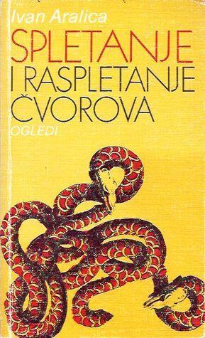 Spletanje i raspletanje čvorova : ogledi