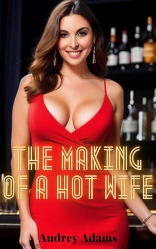 The Making of a Hotwife