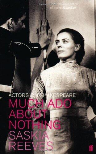 Actors on Shakespeare: Much Ado About Nothing