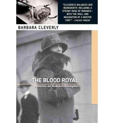 [ THE BLOOD ROYAL (JOE SANDILANDS MYSTERIES) ] By Cleverly, Barbara ( Author) 2012 [ Paperback ]