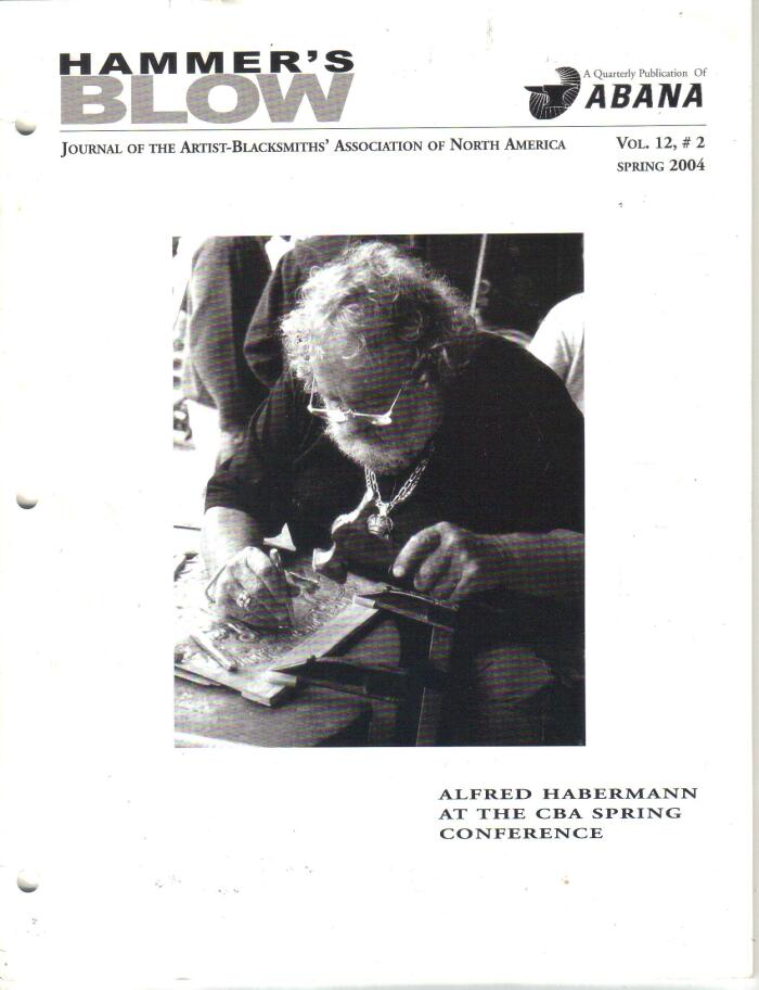 Hammer's Blow, Journal of the Artist Blacksmiths' Association of North America, Spring 2004
