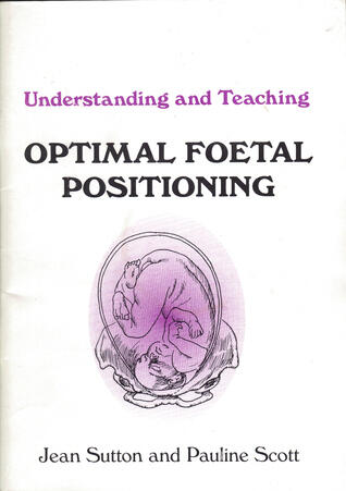 Understanding and Teaching Optimal Foetal Positioning