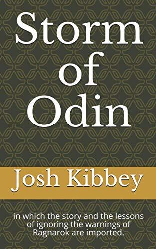 Storm of Odin: in which the story and the lessons of ignoring the warnings of Ragnarok are imported.