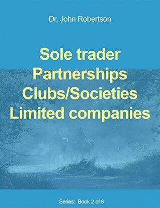 Sole Trader, Partnership, Club/Society and Limited Company Accounts