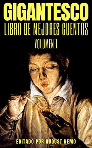 Gigantesco Libro de Mejores Cuentos (Volumen 1)