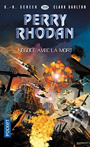 Perry Rhodan (N°359) : Négoces Avec La Mort