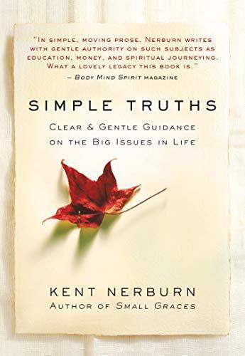 Simple Truths: Clear & Gentle Guidance on the Big Issues in Life
