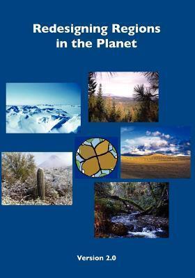 Redesigning Regions in the Planet: Using Ecological Design to Transform Regions