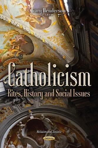 Catholicism: Rites, History and Social Issues