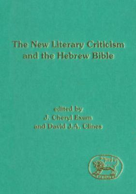The New Literary Criticism and the Hebrew Bible