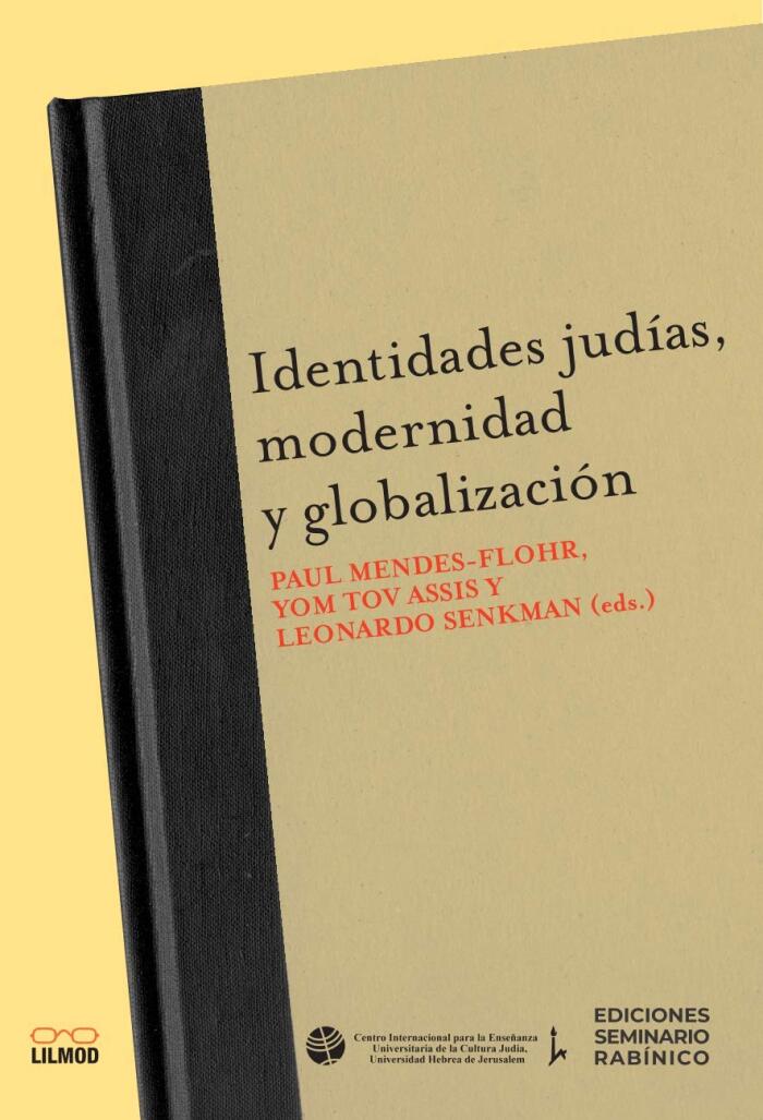 Identidades judías. Modernidad y globalización (Seminario Rabinico Latinoamericano - Coleccion Roger Calles)
