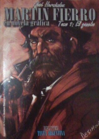 Martín Fierro en novela gráfica. Tomo 1: El gaucho