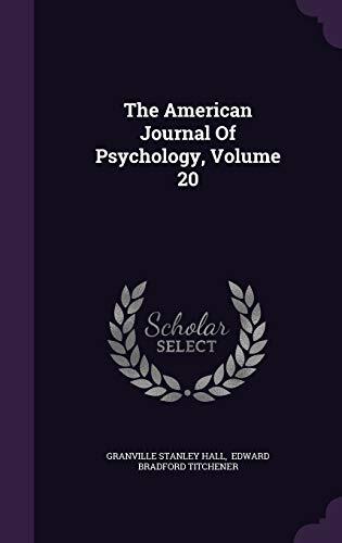 The American Journal Of Psychology, Volume 20