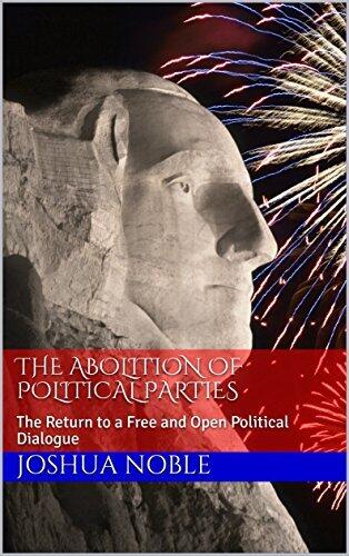 The Abolition of Political Parties: The Return to a Free and Open Political Dialogue