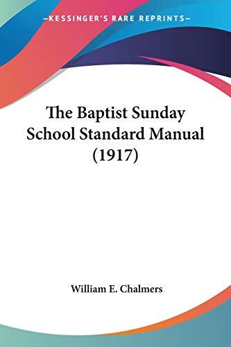 The Baptist Sunday School Standard Manual