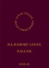 Ha háború lenne nálunk