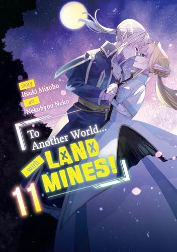 To Another World... with Land Mines! Volume 11