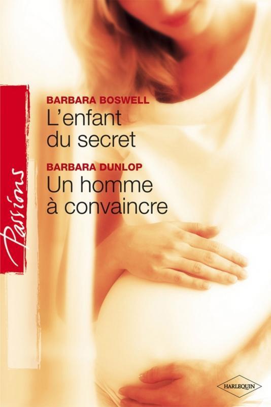 L'Enfant du secret / Un homme à convaincre