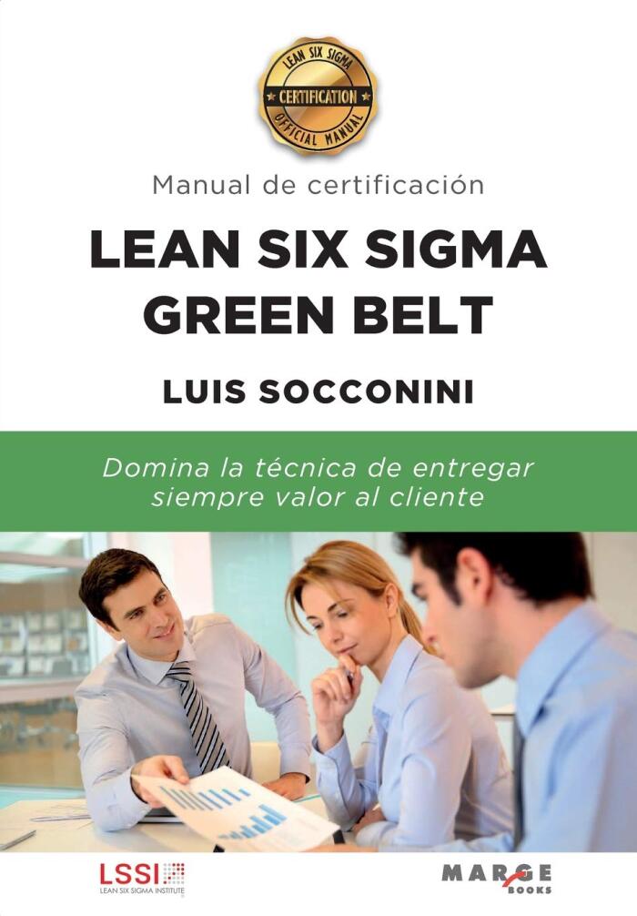 Lean Six Sigma Green Belt: Manual de Certificación