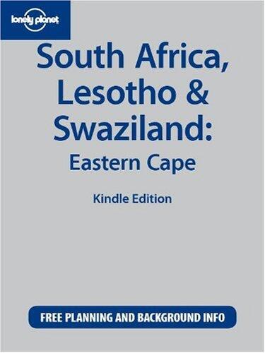 Lonely Planet South Africa, Lesotho & Swaziland: Eastern Cape