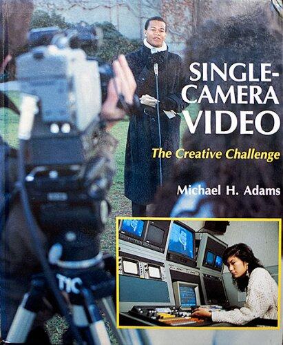Single Camera Video the Creative Challenge