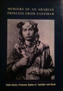 Memoirs of an Arabian princess from Zanzibar: An autobiography