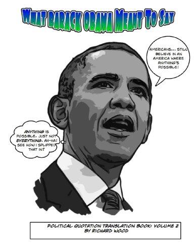 What Barack Obama Meant to Say