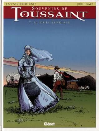 Souvenirs de Toussaint, tome 7 - La toile écarlate