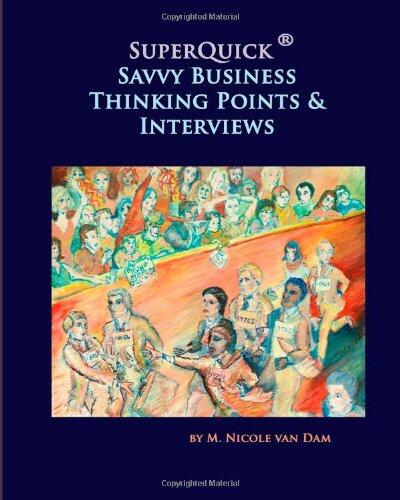 SuperQuick Savvy Business Thinking Points & Interviews