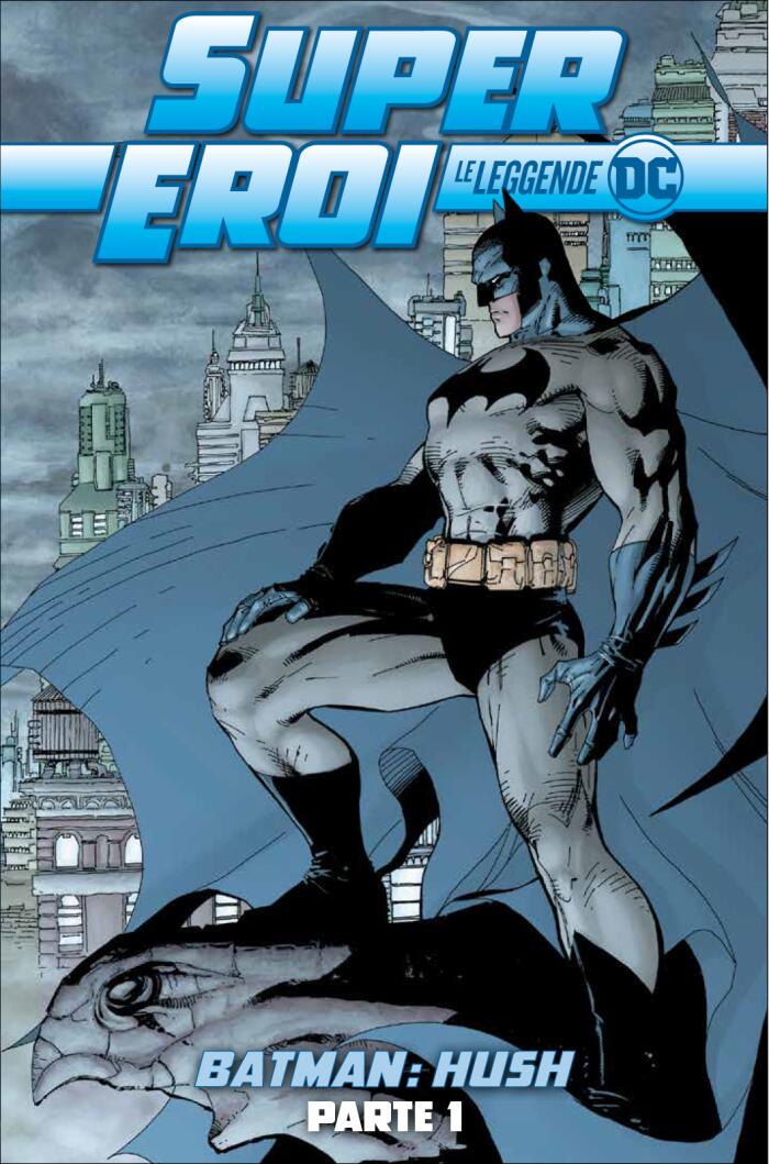 SuperEroi (Le Leggende DC) (Volume 01): Batman: Hush Parte 1