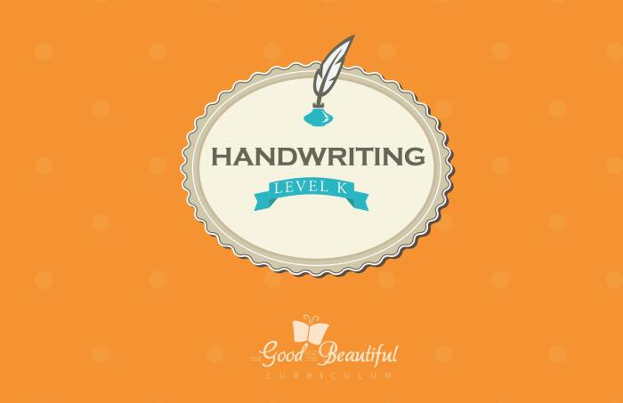 The Good and the Beautiful Handwriting Level K