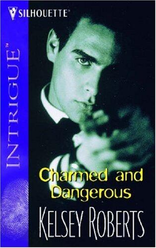 By Kelsey Roberts Charmed and Dangerous (The Landry Brothers) [Mass Market Paperback]