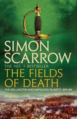 The Fields of Death (Wellington and Napoleon 4):