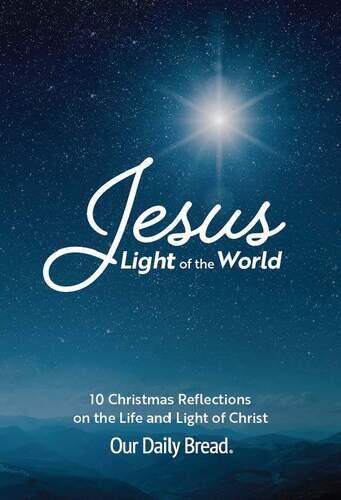 Jesus, Light of the World: 10 Christmas Reflections on the Life and Light of Christ