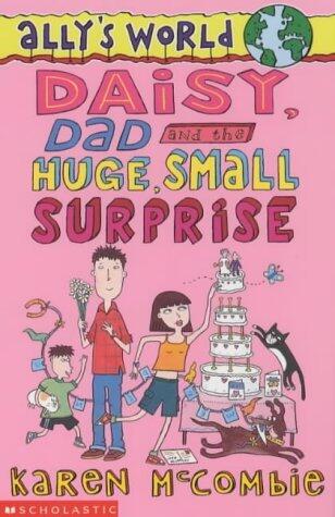 Daisy, Dad and the Huge Small Surprise