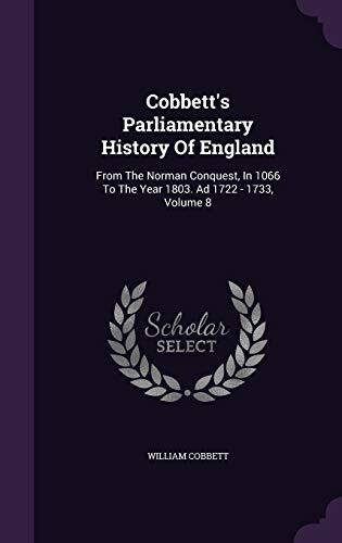 Cobbett's Parliamentary History Of England: From The Norman Conquest, In 1066 To The Year 1803. Ad 1722 - 1733, Volume 8