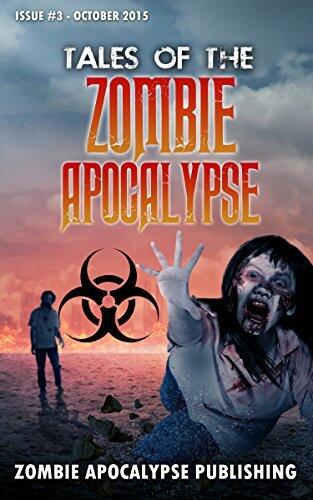 Tales of the Zombie Apocalypse: Issue #3 - October 2015