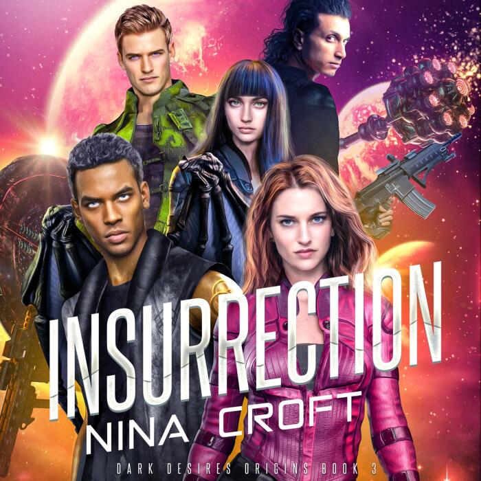 Insurrection: Dark Desires Origin, Book 3
