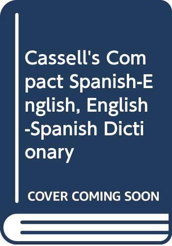 Cassell's compact Spanish-English, English-Spanish dictionary;