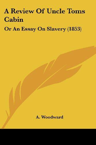 A Review of Uncle Tom's Cabin: Or an Essay on Slavery