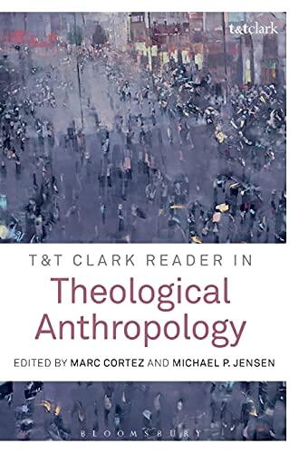 T&T Clark Reader in Theological Anthropology