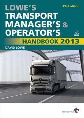 Lowe's Transport Manager's and Operator's Handbook 2013
