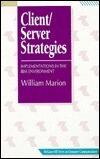 Client/Server Strategies: Implementations in the IBM Environment